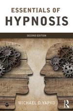 Essentials of Hypnosis