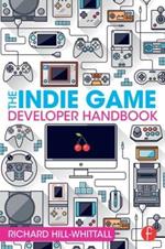 The Indie Game Developer Handbook