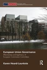 European Union Governance: Effectiveness and Legitimacy in European Commission Committees