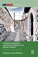 European Integration and Transformation in the Western Balkans: Europeanization or Business as Usual?