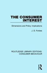 The Consumer Interest (RLE Consumer Behaviour): Dimensions and Policy Implications