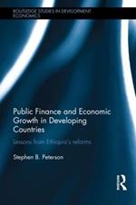 Public Finance and Economic Growth in Developing Countries: Lessons from Ethiopia's Reforms