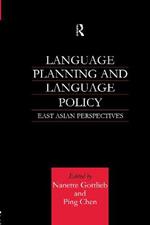 Language Planning and Language Policy: East Asian Perspectives