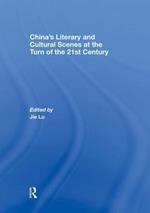 China's Literary and Cultural Scenes at the Turn of the 21st Century