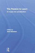 The Passion to Learn: An Inquiry into Autodidactism