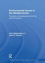 Environmental Issues in the Mediterranean: Processes and Perspectives from the Past and Present