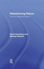 Refashioning Nature: Food, Ecology and Culture