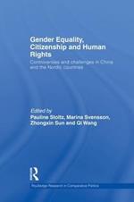 Gender Equality, Citizenship and Human Rights: Controversies and Challenges in China and the Nordic Countries