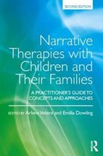 Narrative Therapies with Children and Their Families: A Practitioner's Guide to Concepts and Approaches