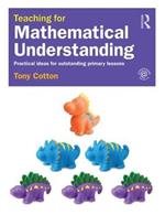 Teaching for Mathematical Understanding: Practical ideas for outstanding primary lessons