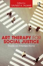 Art Therapy for Social Justice: Radical Intersections