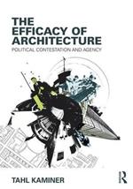 The Efficacy of Architecture: Political Contestation and Agency