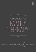 Handbook of Family Therapy: The Science and Practice of Working with Families and Couples