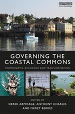 Governing the Coastal Commons: Communities, Resilience and Transformation