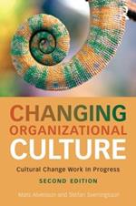 Changing Organizational Culture: Cultural Change Work in Progress