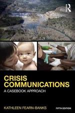 Crisis Communications: A Casebook Approach