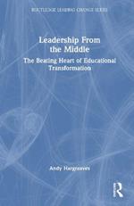 Leadership From the Middle: The Beating Heart of Educational Transformation