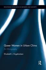 Queer Women in Urban China: An Ethnography