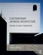 Contemporary Japanese Architecture: Tracing the Next Generation