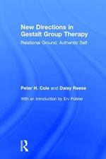 New Directions in Gestalt Group Therapy: Relational Ground, Authentic Self