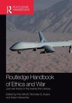 Routledge Handbook of Ethics and War: Just War Theory in the 21st Century