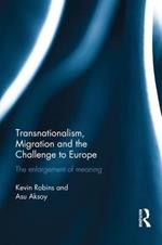 Transnationalism, Migration and the Challenge to Europe: The Enlargement of Meaning