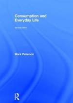 Consumption and Everyday Life: 2nd edition