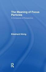 The Meaning of Focus Particles: A Comparative Perspective