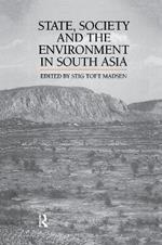 State, Society and the Environment in South Asia