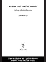 Terms of Trade and Class Relations: An Essay in Political Economy