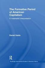 The Formative Period of American Capitalism: A Materialist Interpretation