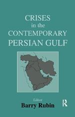 Crises in the Contemporary Persian Gulf