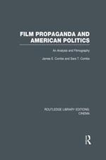 Film Propaganda and American Politics: An Analysis and Filmography