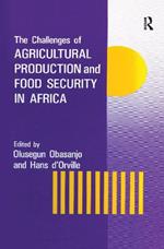 The Challenges Of Agricultural Production And Food Security In Africa