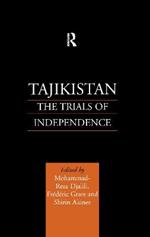 Tajikistan: The Trials of Independence