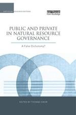 Public and Private in Natural Resource Governance: A False Dichotomy?