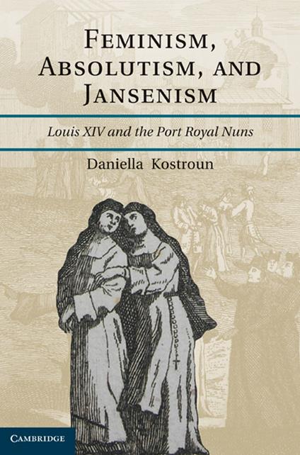 Feminism, Absolutism, and Jansenism