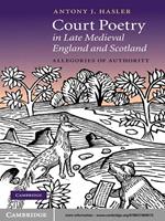 Court Poetry in Late Medieval England and Scotland