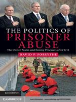 The Politics of Prisoner Abuse