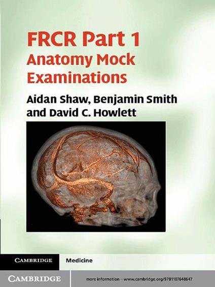 FRCR Part 1 Anatomy Mock Examinations