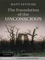 The Foundation of the Unconscious