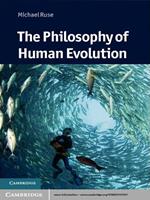 The Philosophy of Human Evolution