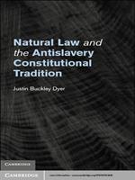 Natural Law and the Antislavery Constitutional Tradition