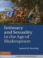 Intimacy and Sexuality in the Age of Shakespeare