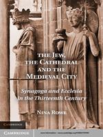 The Jew, the Cathedral and the Medieval City