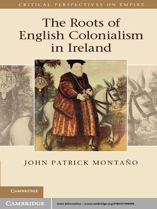 The Roots of English Colonialism in Ireland