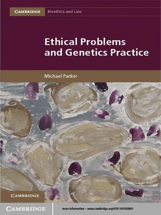 Ethical Problems and Genetics Practice