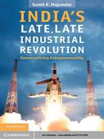 India's Late, Late Industrial Revolution