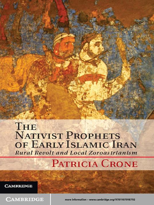 The Nativist Prophets of Early Islamic Iran