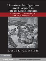Literature, Immigration, and Diaspora in Fin-de-Siècle England